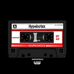 Euphonious EP49 - Hypeboizz (Guestmix)