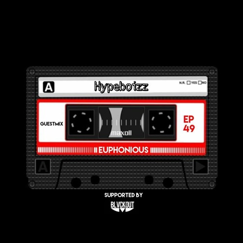Euphonious EP49 - Hypeboizz (Guestmix)