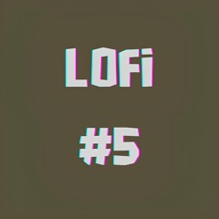 Lofi #5