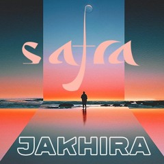 Safra Sounds | Jakhira