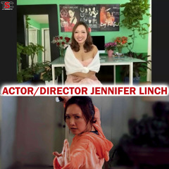 Actress, Director Jennifer Linch on Indie Filmmaking, Martial Arts, SDCC