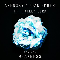Arensky & Joan Ember - Weakness (feat. Harley Bird) [Robinito Remix]