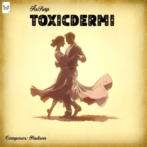 ToxicDermi (Prod.Hadron)