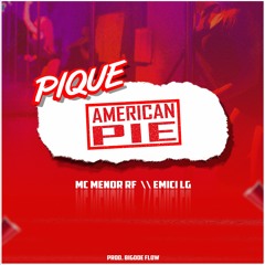 Mc Menor RF, Emici LG - Pique American Pie (prod.Bigode Flow)