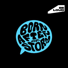 Be Loud Radio Hour: Born After the Storm