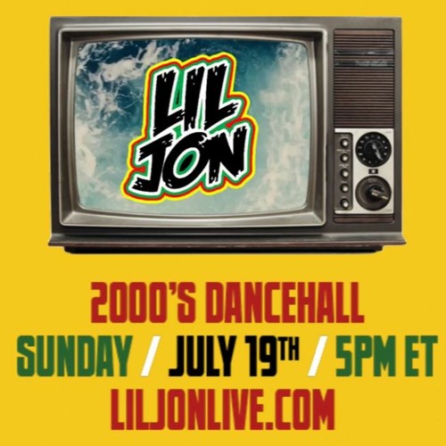 LIL JON LIVEEEE!! 2000s DANCEHALL SET!! SUN JULY 19!! YEAHHHH!!!