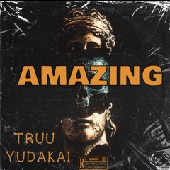 Amazing-Truu X Yudakai Prod by EpikTheDawn