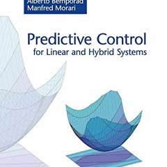 [VIEW] EBOOK 📙 Predictive Control for Linear and Hybrid Systems by  Francesco Borrel
