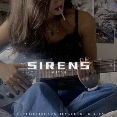 SIRENS w/ Cloverscars, ilyaugust & 4LEN