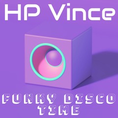 HP Vince - Funky Disco Time