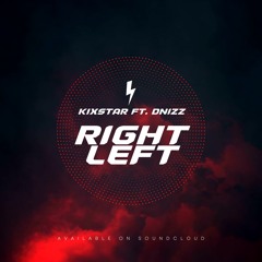 Right Left (Ft. D-Nizz)