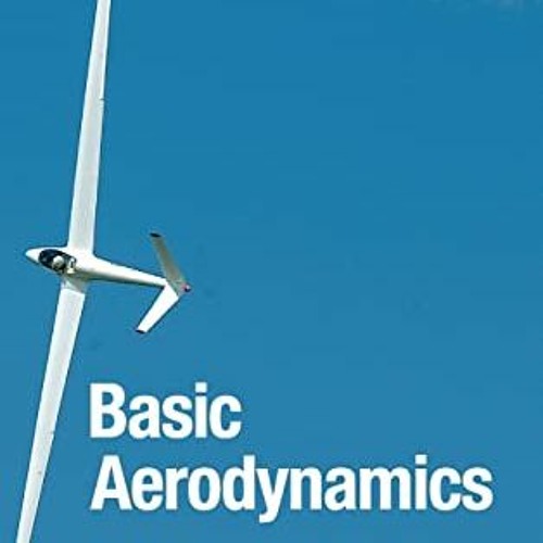 Stream [Access] PDF EBOOK EPUB KINDLE Basic Aerodynamics ...