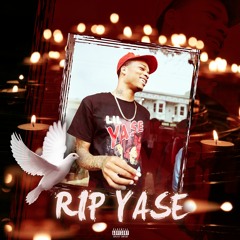 RIP  LIL YASE