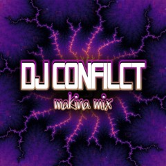 Dj Conflict Makina Mix