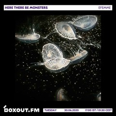 Here There Be Monsters 014 [boxout.fm]