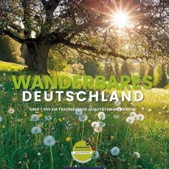 Wanderbildband Wanderbares Deutschland: Mit großer Deutschlandkarte zum Herausnehmen und GPX-Track