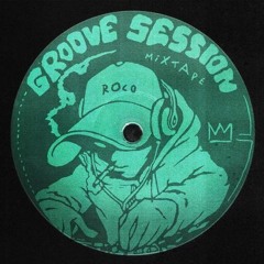 GrooveSESSION Mixtape #1 - ROCO