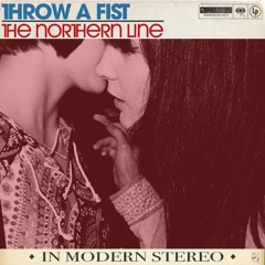 The Northern Line - Throw a Fist - Single