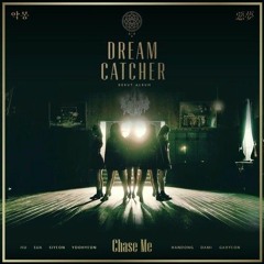 dreamcatcher - chase me speed up