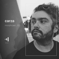 morphcast | 32 - carza