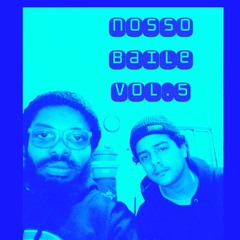 nosso baile vol. 5 Denis Will & DJ Bac mixtape