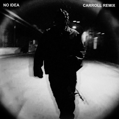 Don Toliver - No Idea (CARROLL Remix)
