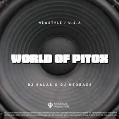 Dj Balas & Dj Neobass - World Of PitoX