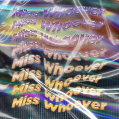 jesmixe - Miss Whoever