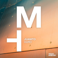 Juanito - Duro [Moon Harbour]