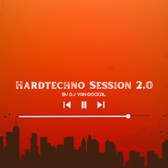 Hardtechno Session 2.0