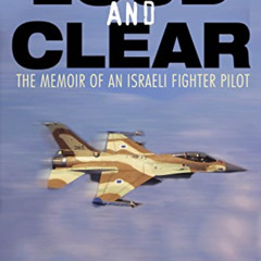 ACCESS EPUB 📚 Loud and Clear: The Memoir of an Israeli Fighter Pilot by  Iftach Spec