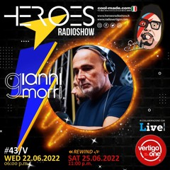 #43/2021-22> HEROES RadioShow - Special Guest  GIANNI MORRI