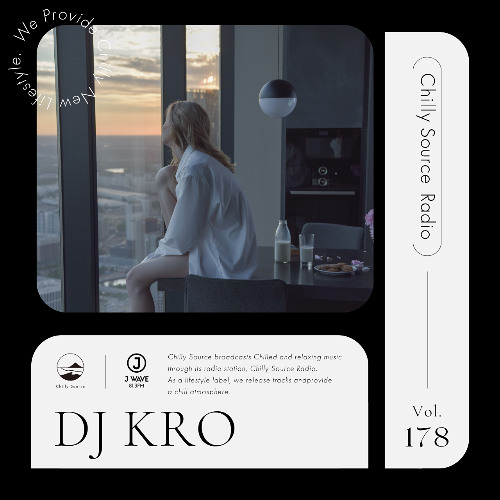 【Chilly Source Radio Vol.178】Mixed by DJ KRO #rnb  #japan #chill