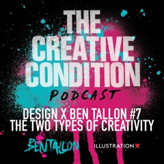 Design Week x Ben Tallon article 7: The two types of creativity