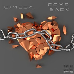 O/MEGA- COME BACK (FREE DOWNLOAD)