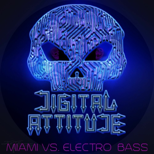 77DEUCE REC & ENT PRESENTS - DIGITAL ATTITUDE - MIAMI vs. ELECTRO BASS