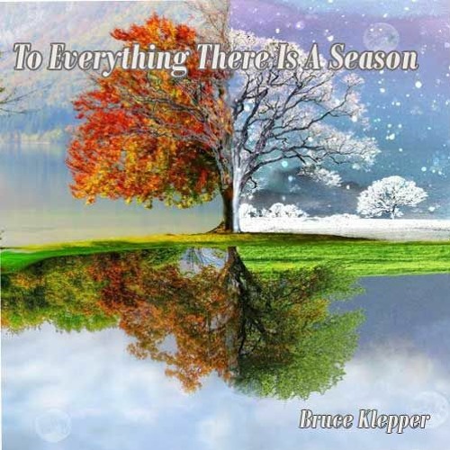 To Everything There Is A Season
