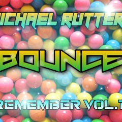 Michael Rutter Bounce Remember Vol.1