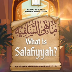 What is Salafiyyah? | Shaykh Abdullah al-Bukhari | Read by Abdurrahman al-Mawsili