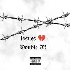 Double M - Issues