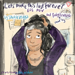 let’s make this last forever (Ed’s pov) by sparklespriggs and BabyKraken