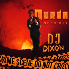 YoDJDixon - MURDA (Sped Up)