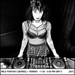 Mild Fantasy & Veneno Live Series Mix 07 - GINA