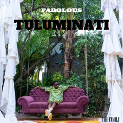 Fabolous - Tuluminati