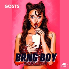 Gosts - Bring Boy [Free Download]