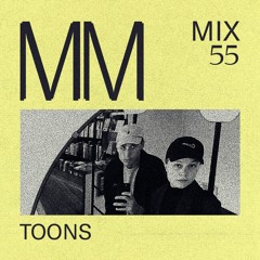 Toons - Minimal Mondays Mix 55