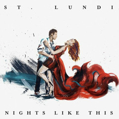 St. Lundi - Nights Like This (BUNT. Remix)