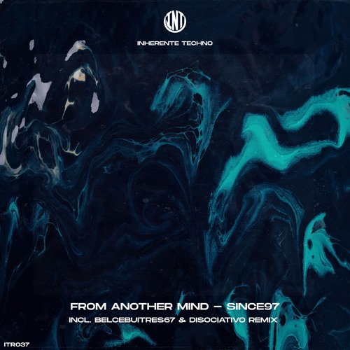 From Another Mind -Since97(Belcebuitres67 Remix)