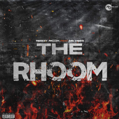 The Room- Reezy Ricch (feat. Mr.Vibes )