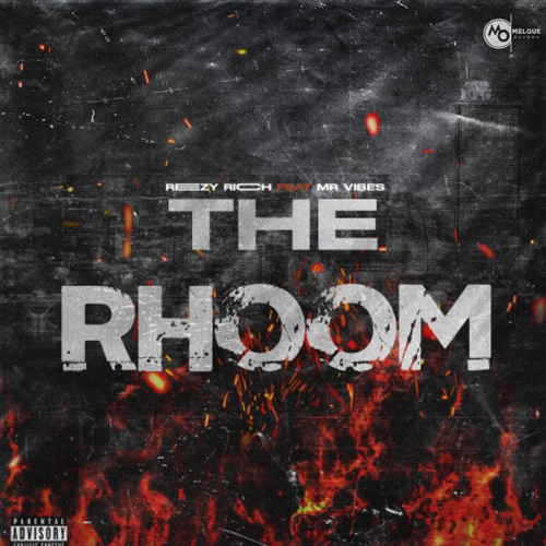 The Room- Reezy Ricch (feat. Mr.Vibes )